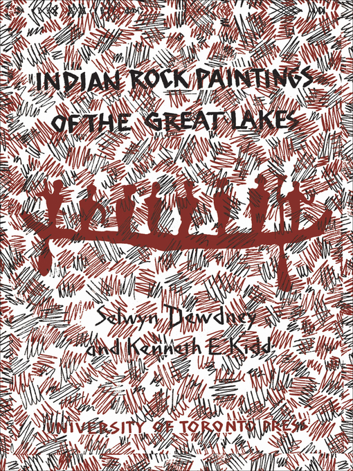 Title details for Indian Rock Paintings of the Great Lakes by Selwyn Dewdney - Wait list